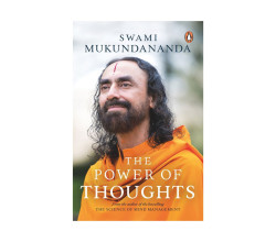 The Power Of Thoughts By Swami Mukundananda | 9780143452331